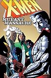 X-Men. Mutant massacre