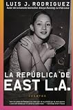 Republica de East LA, La: Cuentos