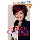 Buy Sharon Osbourne Extreme: My Autobiography by Sharon Osbourne