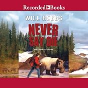 Never Say Die | [Will Hobbs]
