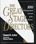 The Great Stage Directors: 100 Distinguished Careers of the Theater