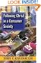 Following Christ in a Consumer Society: The Spirituality of Cultural Resistance