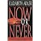 Now or Never (Paperback)