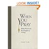 When You Pray: Daily Practices for Prayerful Living