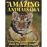 Amazing Animals - Q and A - Everything You Never... by 