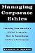 Search : Managing Corporate Ethics: Learning from America’s Ethical Companies How to Supercharge Business Performance