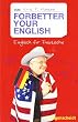 Forbetter your English: Englisch f�r Deutsche