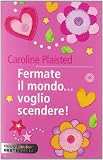 Fermate il mondo... voglio scendere! (Piemme junior bestseller)