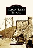 Hudson River Bridges (NY) (Images of America)