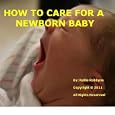 How To Care For A Newborn Baby'