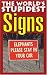 The World's Stupidest Signs (World's Stupidest)