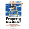 The Beginner's Guide to Property Investment: The ultimate handbook for first-time buyers and would-be property investors
