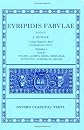 Fabulae:  Volume II:  Supplices, Electra, Hercules, Troades, Iphigenia in Tauris, Ion (Oxford Classical Texts)