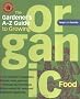 The Gardener's A-Z Guide to Growing Organic Food (Potting-Bench Reference Books)
