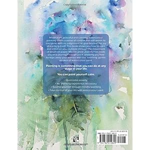 Jean Haines' Paint Yourself Calm: Colourful, Creative Mindfulness Through Watercolour