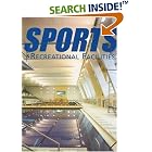 Sports and Recreational Facilities by Roger Yee