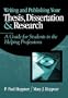 Writing and Publishing Your Thesis, Dissertation, and Research: A Guide for Students in the Helping Professions