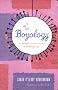 Boyology: A Crash Course in All Things Boy: a teen girl's crash course in all things boy
