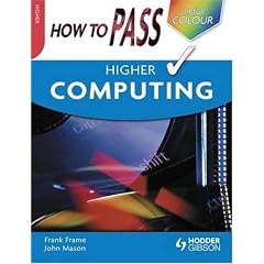 How to Pass Higher Computing (How To Pass - Higher Level)