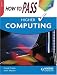 How to Pass Higher Computing (How To Pass - Higher Level)