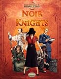 Savage Worlds RPG - Suzerain: Noir Knights