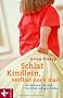 Schlaf, Kindlein - verflixt noch mal!: So k�nnen Sie und Ihr Kind ruhig schlafen