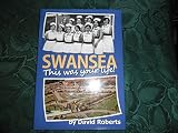 Swansea : this was your life!