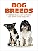Dog Breeds: The essential guide to choosing your perfect canine companion.