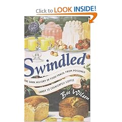 Swindled: The Dark History of Food Fraud, from Poisoned Candy to Counterfeit Coffee
