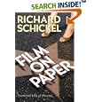 Film on Paper: The Inner Life of Movies by Richard Schickel
