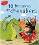 10 histoires de chevaliers
