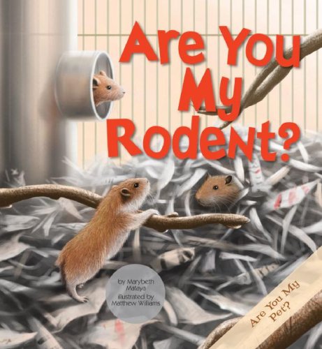 Are You My Rodent? (Are You My Pet?)