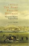 A History of Port Phillip District: V...