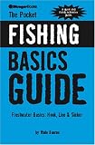 The Pocket Fishing Guide: Freshwater Basics, Hook, Line & Sinker