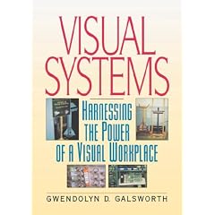 Visual Systems: Harnessing the Power of a Visual Workplace