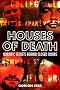 Houses of Death: Horrific Secrets Behind Closed Doors (True Crime)