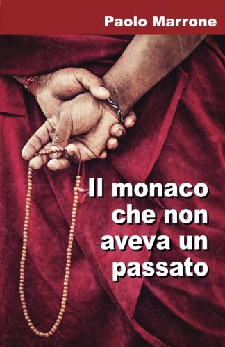 Il monaco che non aveva un passato (Italian Edition)