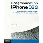 Programmation iPhone 3. Conception, d�veloppement et publication