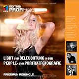 Licht und Beleuchtung in der People- und Portr�tfotografievon "Friedrun Reinhold"