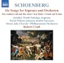 Schoenberg: Six Songs for Soprano and Orchestra