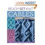 Ready, Set, Knit Cables: Learn to Cable with 20 Designs and 10 Projects (Ready Set...)