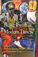 The Art of Being Jewish in Modern Times (Jewish Culture and Contexts)