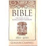 Bible: The Story of the King James Version 1611-2011
