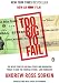 Too Big to Fail: The Inside Story of How Wall Street and Washington Fought to Save the FinancialSystem--and Themselves