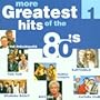More Greatest Hits of the 80's V.1