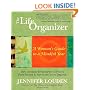 The Life Organizer: A Woman's Guide to a Mindful Year