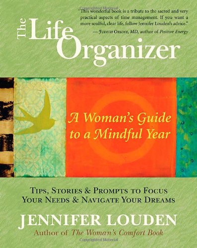 The Life Organizer: A Woman's Guide to a Mindful Year Book Image