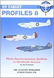 Photo reconnaissance Spitfires in worldwide service