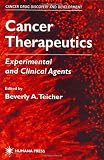 Cancer Therapeutics: Experimental and Clinical Agents (Cancer Drug Discovery and Development)