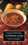 A Celebration of Soup (Penguin Cookery Library)